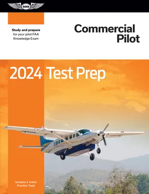 2024 Commercial Pilot Test Prep : Etudiez et préparez votre examen de connaissances de la FAA - 2024 Commercial Pilot Test Prep: Study and Prepare for Your Pilot FAA Knowledge Exam