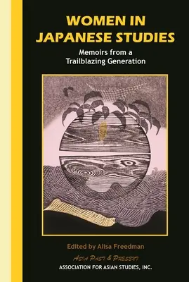 Les femmes dans les études japonaises : Mémoires d'une génération pionnière - Women in Japanese Studies: Memoirs from a Trailblazing Generation