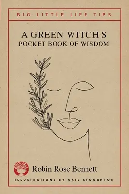 Le livre de poche de la sagesse d'une sorcière verte - Petits conseils pour la vie - A Green Witch's Pocket Book of Wisdom - Big Little Life Tips