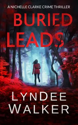 Pistes enfouies : Un thriller criminel de Nichelle Clarke - Buried Leads: A Nichelle Clarke Crime Thriller