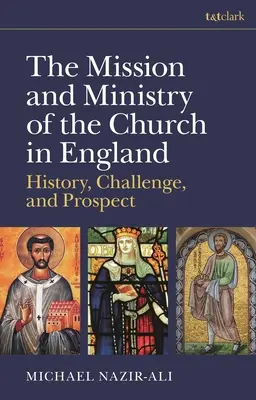 La mission et le ministère de l'Église d'Angleterre : Histoire, défis et perspectives - The Mission and Ministry of the Church in England: History, Challenge, and Prospect