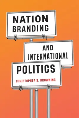 L'image de marque d'une nation et la politique internationale - Nation Branding and International Politics