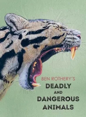 Les animaux mortels et dangereux de Ben Rothery - Ben Rothery's Deadly and Dangerous Animals