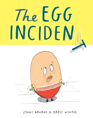 L'incident de l'œuf - The Egg Incident