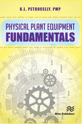 Principes de base de l'équipement des installations physiques - Physical Plant Equipment Fundamentals