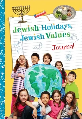 Journal des fêtes juives et des valeurs juives - Jewish Holidays Jewish Values Journal