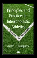 Principes et pratiques du sport interscolaire - Lignes directrices pour les administrateurs - Principles & Practices in Interscholastic Athletics - Guidelines for Administrators