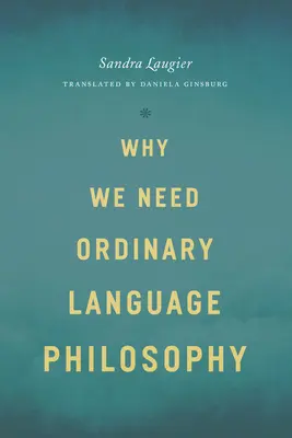 Pourquoi nous avons besoin d'une philosophie en langage ordinaire - Why We Need Ordinary Language Philosophy