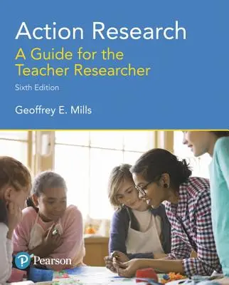 Recherche-action : Un guide pour l'enseignant chercheur - Action Research: A Guide for the Teacher Researcher