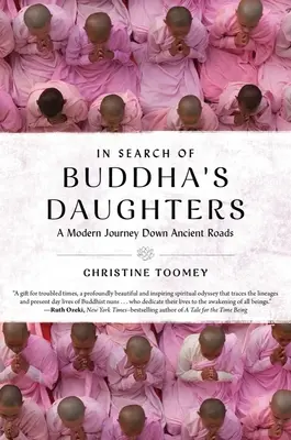 À la recherche des filles de Bouddha : Un voyage moderne sur des routes anciennes - In Search of Buddha's Daughters: A Modern Journey Down Ancient Roads