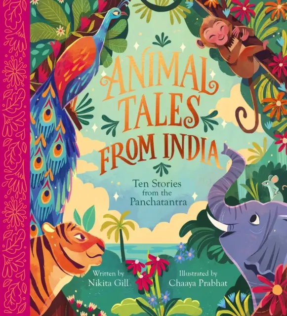 Contes d'animaux de l'Inde : Dix histoires tirées du Panchatantra - Animal Tales from India: Ten Stories from the Panchatantra