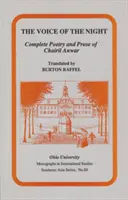 La voix de la nuit - Poésie et prose complètes de Chairil Anwar - The Voice of the Night - Complete Poetry and Prose of Chairil Anwar