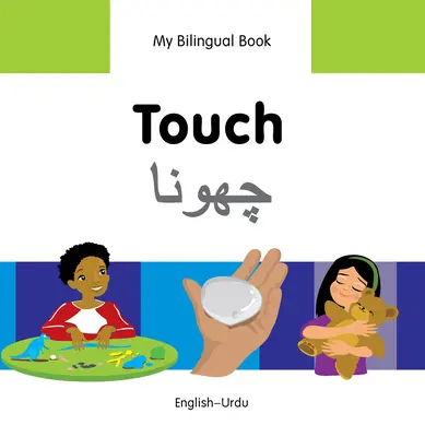 Mon premier livre bilingue-Toucher (anglais-ourdou) - My Bilingual Book-Touch (English-Urdu)