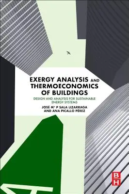 Analyse énergétique et thermoéconomie des bâtiments : Conception et analyse pour des systèmes énergétiques durables - Exergy Analysis and Thermoeconomics of Buildings: Design and Analysis for Sustainable Energy Systems