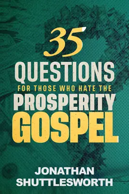 35 questions pour ceux qui détestent l'Évangile de la prospérité - 35 Questions for Those Who Hate the Prosperity Gospel