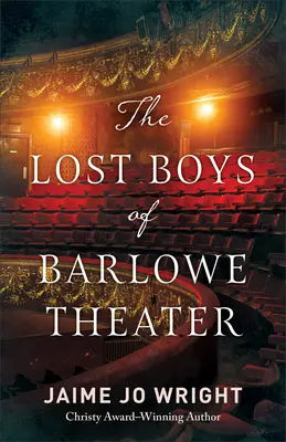Les garçons perdus du théâtre Barlowe - Lost Boys of Barlowe Theater