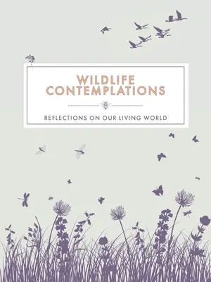 Contemplations sur la faune et la flore : Réflexions sur notre monde vivant - Wildlife Contemplations: Reflections on Our Living World