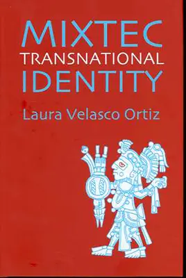 Identité transnationale mixtèque - Mixtec Transnational Identity