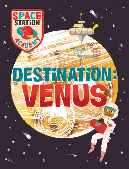 Académie de la station spatiale : Destination Vénus - Space Station Academy: Destination Venus