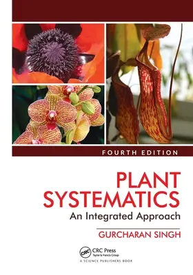 Systématique des plantes : Une approche intégrée, quatrième édition - Plant Systematics: An Integrated Approach, Fourth Edition