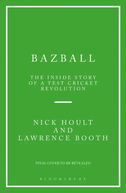 Bazball - L'histoire d'une révolution dans le Test cricket - Bazball - The inside story of a Test cricket revolution