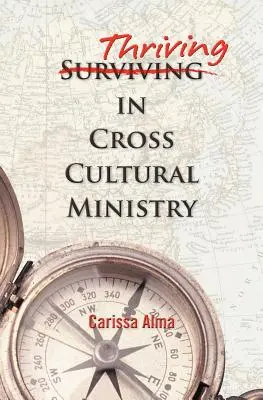 S'épanouir dans un ministère interculturel - Thriving in Cross Cultural Ministry