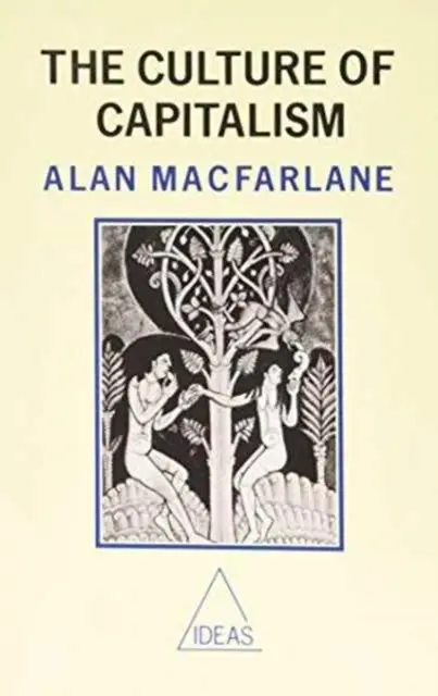 Culture of Capitalism (Macfarlane Alan (Cambridge University))