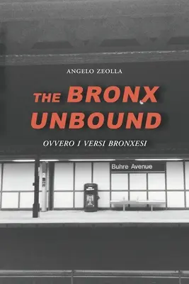 Le Bronx sans frontières : Ovvero i versi bronxesi - The Bronx Unbound: Ovvero i versi bronxesi