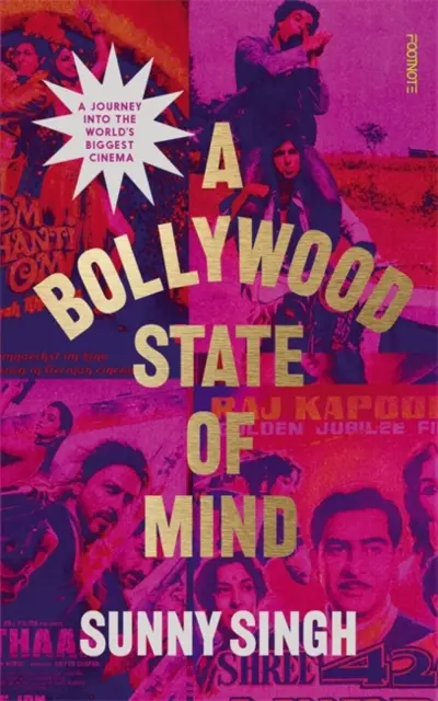 Bollywood State of Mind - Un voyage dans le plus grand cinéma du monde - Bollywood State of Mind - A journey into the world's biggest cinema