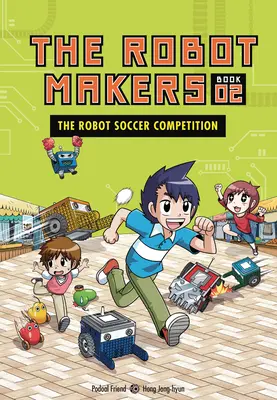 La compétition des robots footballeurs : Livre 2 - The Robot Soccer Competition: Book 2