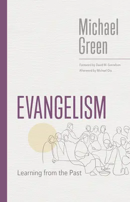 L'évangélisation : Apprendre du passé - Evangelism: Learning from the Past
