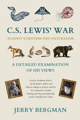 C. La guerre de C.S. Lewis contre le scientisme et le naturalisme : Un examen détaillé de ses opinions - C. S. Lewis' War Against Scientism and Naturalism: A Detailed Examination of His Views