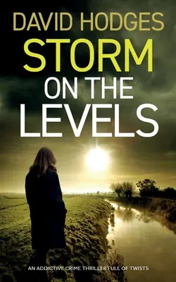 STORM ON THE LEVELS un thriller policier addictif et plein de rebondissements - STORM ON THE LEVELS an addictive crime thriller full of twists
