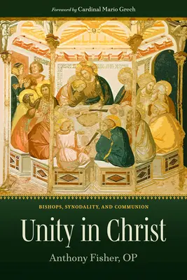 L'unité dans le Christ : Les évêques, la synodalité et la communion - Unity in Christ: Bishops, Synodality, and Communion