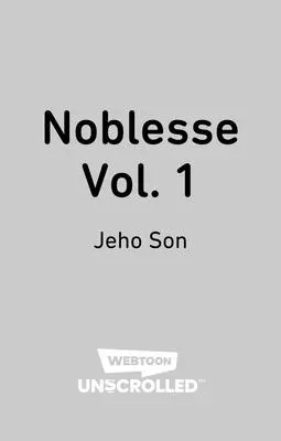 Noblesse Volume One : Un Webtoon Unscrolled Graphic Novel (en anglais) - Noblesse Volume One: A Webtoon Unscrolled Graphic Novel