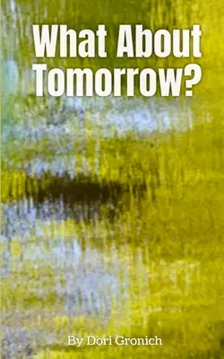 Qu'en sera-t-il demain&nbsp;? - What About Tomorrow