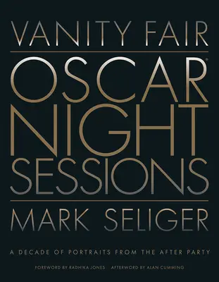 Vanity Fair : Oscar Night Sessions : Une décennie de portraits de l'après-soirée - Vanity Fair: Oscar Night Sessions: A Decade of Portraits from the After-Party