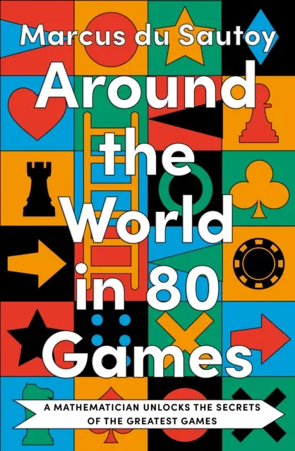 Le tour du monde en 80 jeux - Un mathématicien dévoile les secrets des plus grands jeux - Around the World in 80 Games - A Mathematician Unlocks the Secrets of the Greatest Games