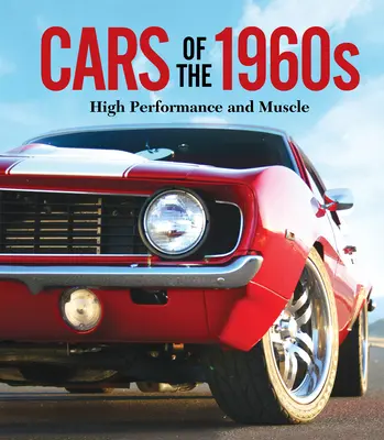 Les voitures des années 1960 : Haute performance et muscle - Cars of the 1960s: High Performance and Muscle