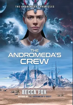 L'équipage d'Andromède - The Andromeda's Crew