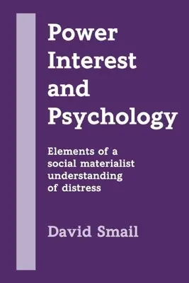 Pouvoir, intérêt et psychologie : Éléments d'une compréhension matérialiste sociale de la détresse - Power, Interest and Psychology: Elements of a Social Materialist Understanding of Distress