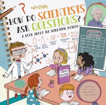 Comment les scientifiques posent-ils des questions ? Un livre sur la méthode scientifique - How Do Scientists Ask Questions?: A Book about the Scientific Method