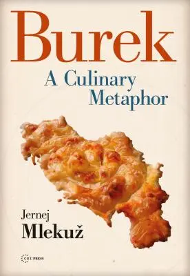Burek : une métaphore culinaire - Burek: A Culinary Metaphor