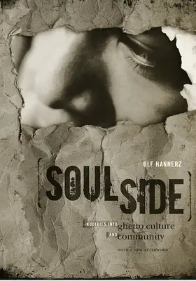 Soulside : enquêtes sur la culture et la communauté du ghetto - Soulside: Inquiries Into Ghetto Culture and Community