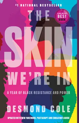 La peau dans laquelle nous sommes : Une année de résistance et de pouvoir noir - The Skin We're in: A Year of Black Resistance and Power