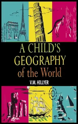 Géographie du monde pour les enfants - A Child's Geography of the World