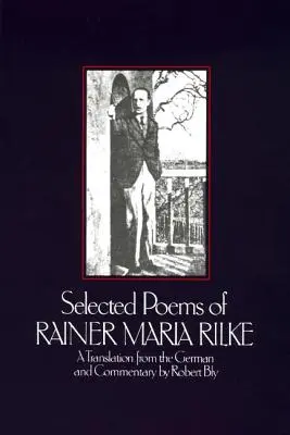 Poèmes choisis de Rainer Maria Rilke - Selected Poems of Rainer Maria Rilke