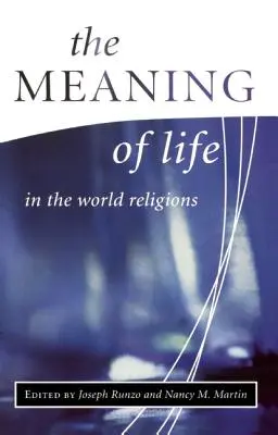 Le sens de la vie dans les religions du monde - The Meaning of Life in the World Religions