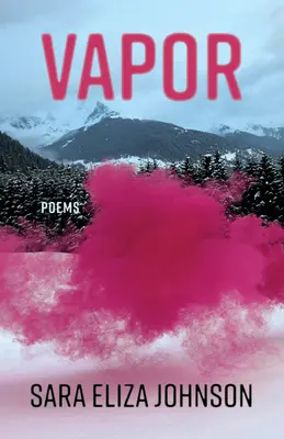 Vapeur : Poèmes - Vapor: Poems