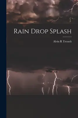 Goutte de pluie - Rain Drop Splash